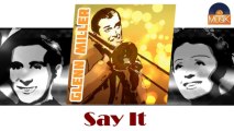 Glenn Miller - Say It (HD) Officiel Seniors Musik