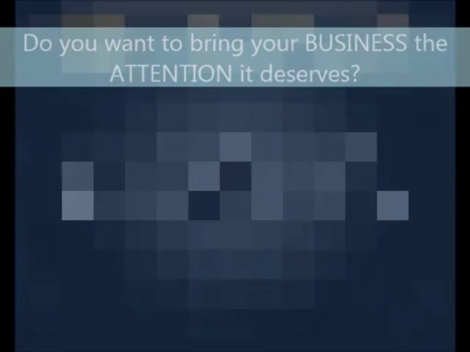 Provide your Business the Attention it Deserves