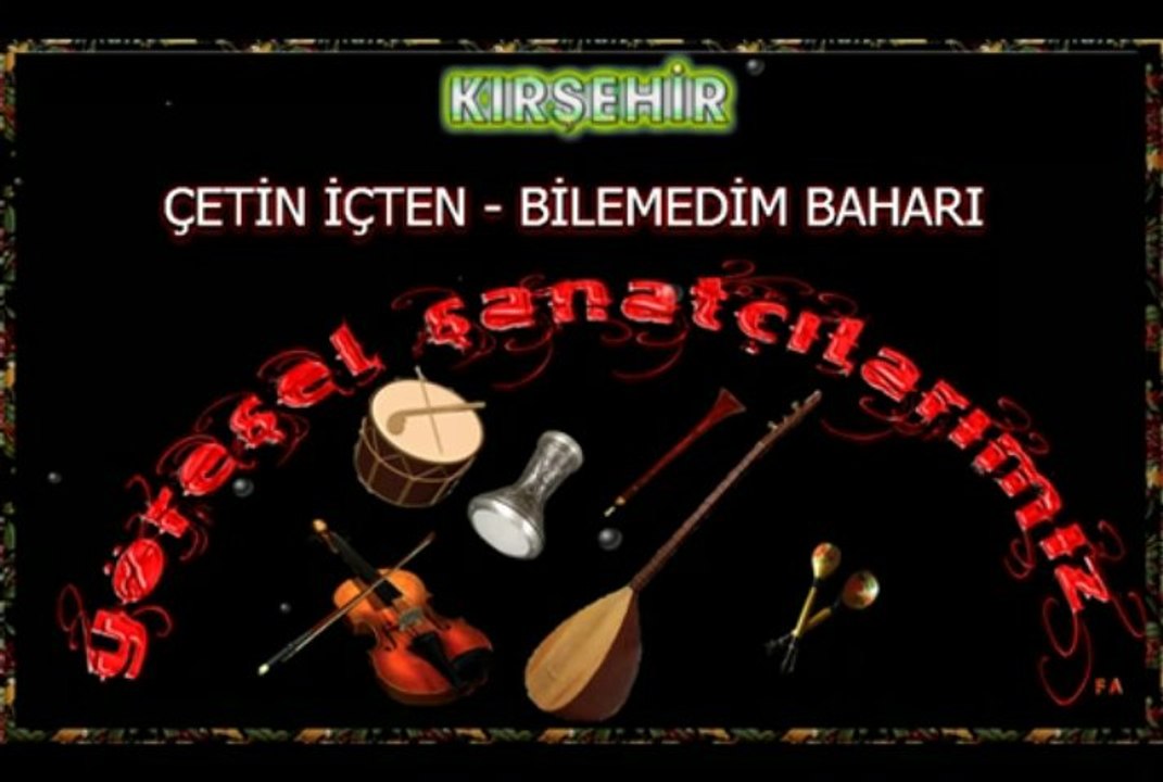 ÇETİN İÇTEN - BİLEMEDİM BAHARI