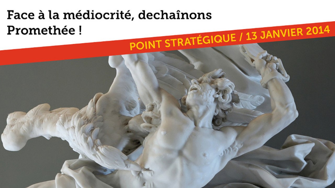 Face à la médiocrité, déchaînons Prométhée