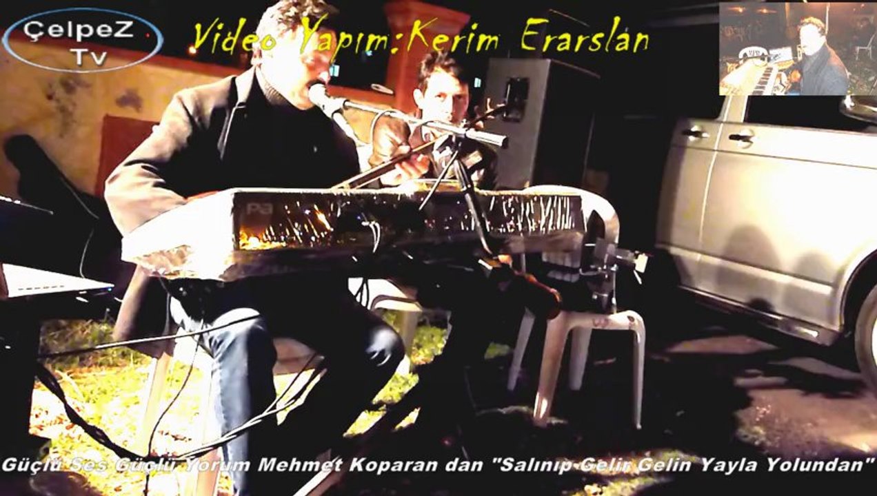 Güçlü Ses Güçlü Yorum Mehmet Koparan dan "Salınıp Gelir Gelin Yayla Yolundan Yazır-Çavdır