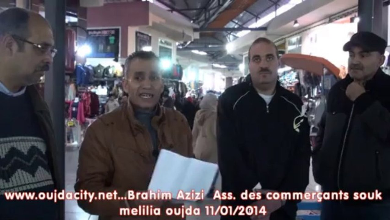 ابراهيم عزيزي رئيس جمعية تجار سوق مليلية  بوجدة  يحتج على الفصل 145مكرر من قانون المالية 2014