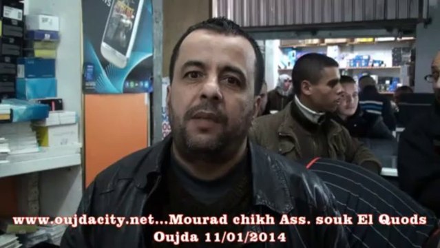 مراد الشيخ رئيس جمعية السلام لتجار سوق القدس بوجدة يحتج على الفصل 145 من قانون المالية 2014