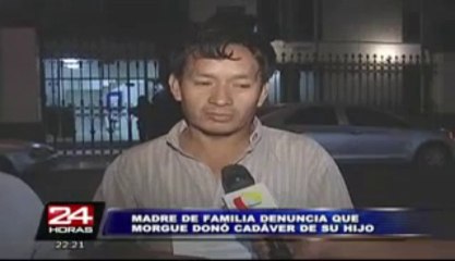 Madre denunció que cadáver de su hijo fue donado para que sea objeto de estudio