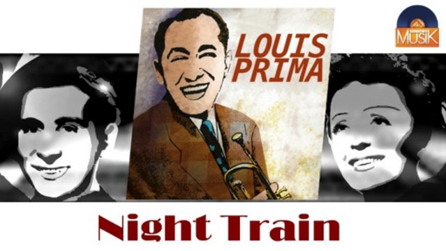 Louis Prima - Night Train (HD) Officiel Seniors Musik