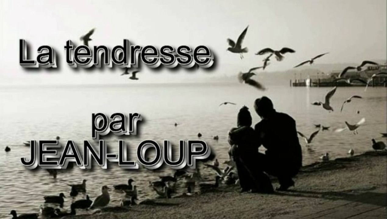 La tendresse par Jean-Loup