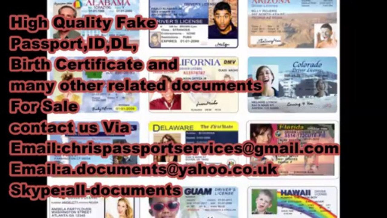 HIGH QUALITY FAKE ID , PASSPORT , DRIVERS LICENSE , BIRTH CERTIFICATE  ,DIPLOMAS e.t.c
