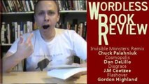 Wordless Book Reviews - Chuck Palahniuk, Don DeLillo, J.M. Coetzee, Gordon Highland