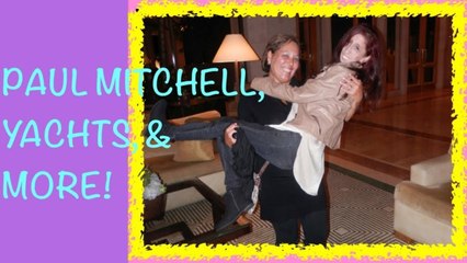 PAUL MITCHELL, YACHTS, & MORE!
