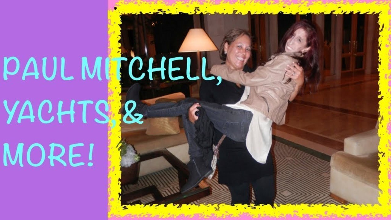 PAUL MITCHELL, YACHTS, & MORE!