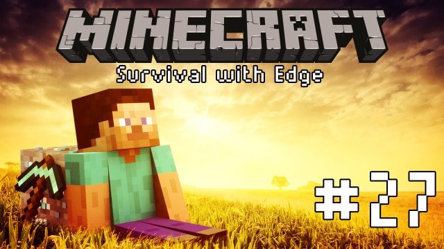 Minecraft Adventure with Edge #27 w/ Seapeekay and mVito!
