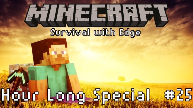 Minecraft Adventure Special with Edge and Seapeekay! #25