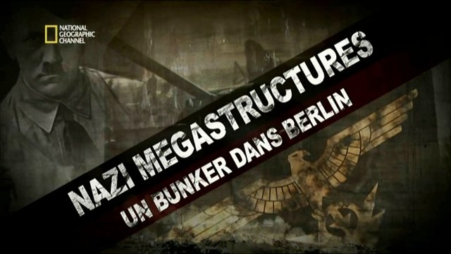 Nazi Megastructures EP06 Le bunker dhitler