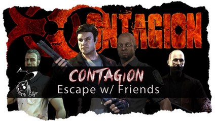 CONTAGION :: Escape! w/ Markiplier, Minx, Seapeekay & Dlive