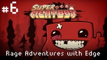 Edge Plays :: Super Meat Boy! :: #6 Welcome to Hell!