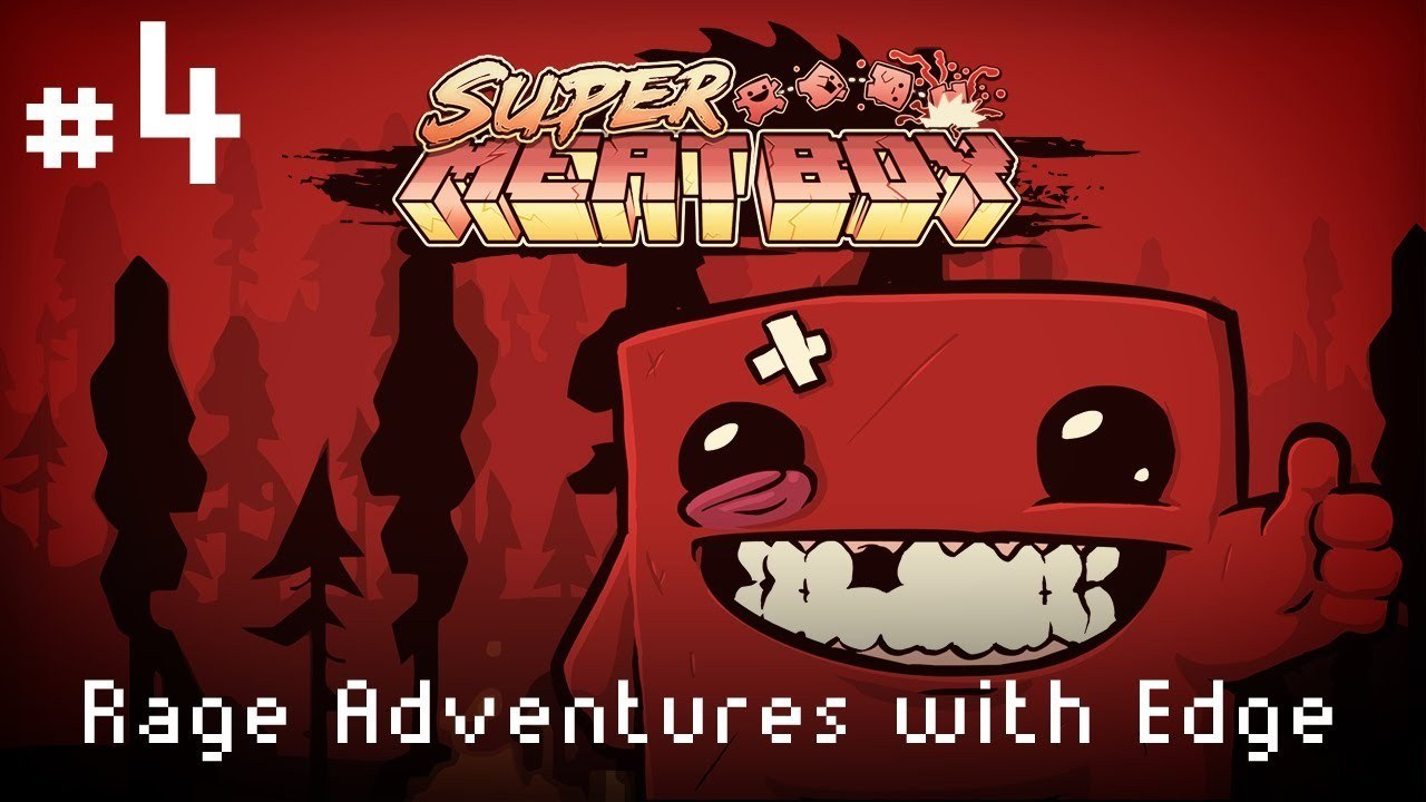 Edge Plays :: Super Meat Boy! :: #4 The Rage Returns