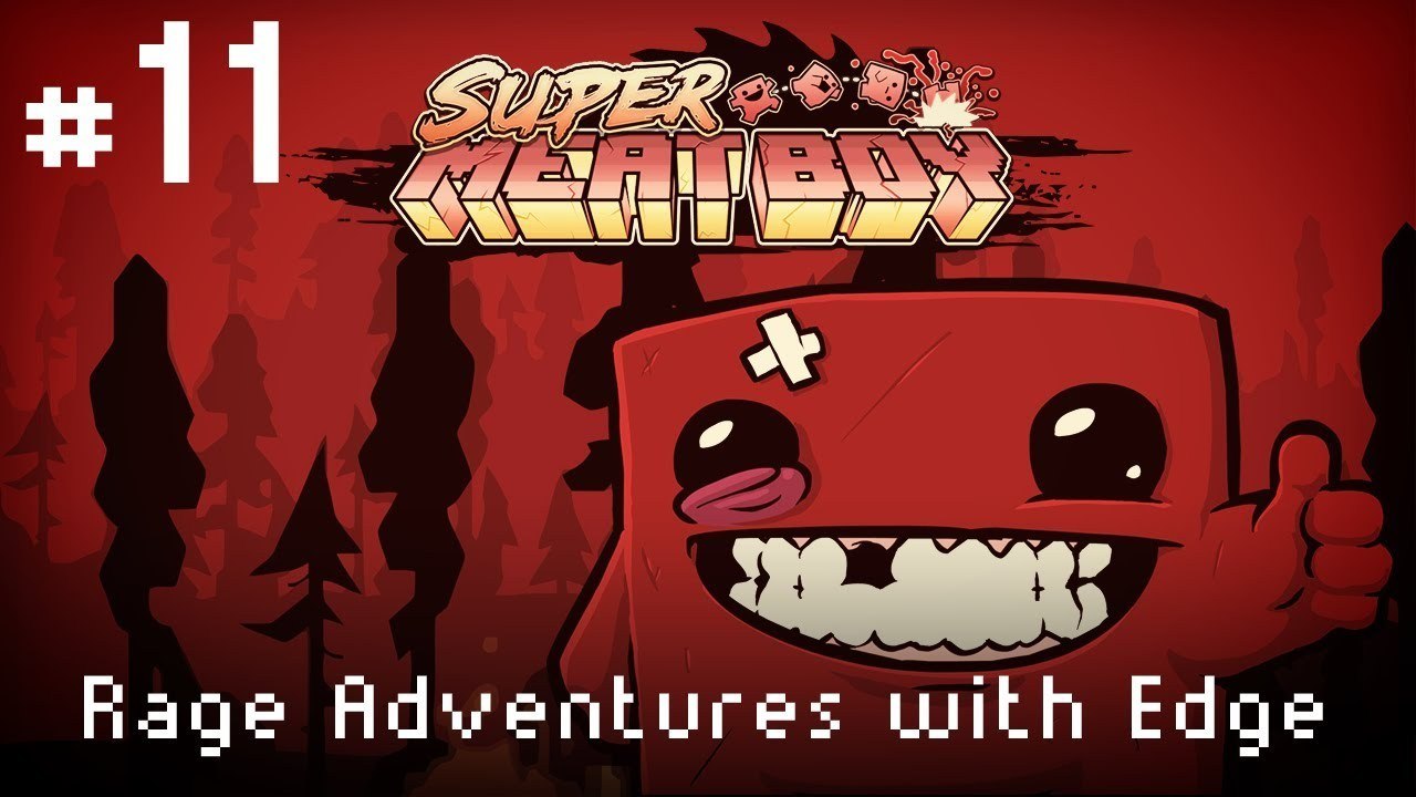 RAGE QUIT (Super Meat Boy #11)