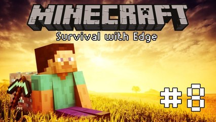 Minecraft Adventure with Edge #8