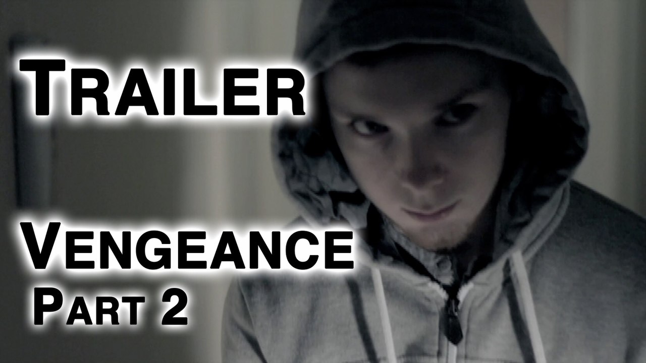 Vengeance Part 2 Trailer