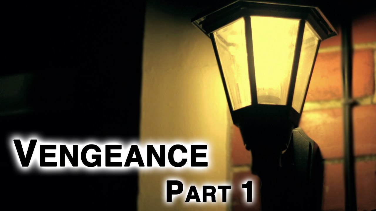 Vengeance - Part 1 (Short Action Film)