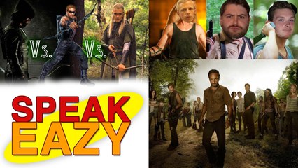 Green Arrow vs. Hawkeye vs. Legolas / The Walking Dead: Who Are We? (Speak Eazy: Ep 4)