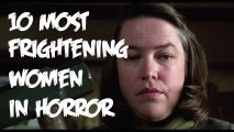 Top 10 Most Frightening Women in Horror
