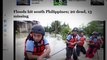 ALERT NEWS FLOODS! Ravage The PHILIPPINES 20 Dead 132,000 Affected Over 10,000 Flee! 1.14.14