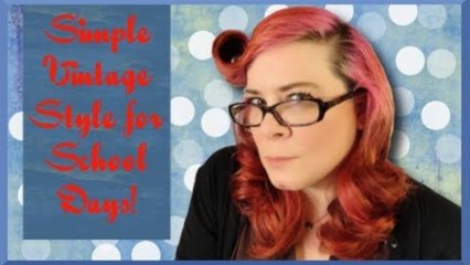 Simple Vintage Style for School Days - Hair Tutorial