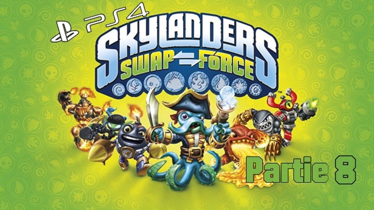 (Finir le jeu #8) Skylanders: Swap Force