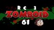 Let's Play Project Zomboid RC 3 [61] - Lets Go For a Walk