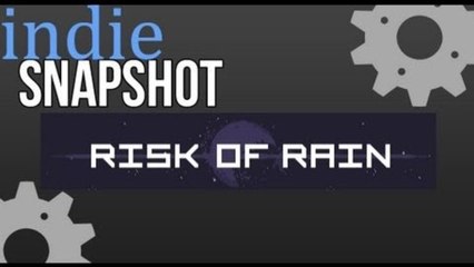 Indie Snapshot - Risk of Rain