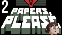 Let's Play Papers, Please [2] - Well...This is Awkward