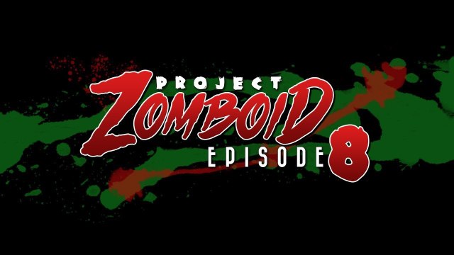 Project Zomboid Season 2 - Let's Play Project Zomboid [8] - It's Raining!