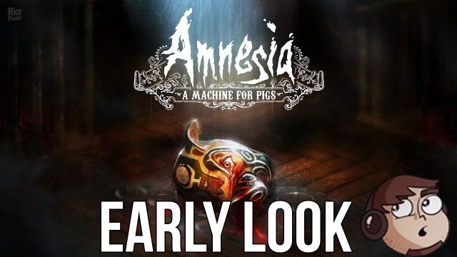 Early Look - Amnesia: A Machine For Pigs