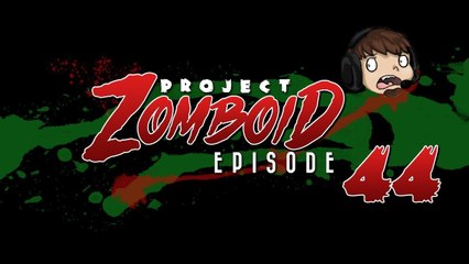 Let's Play Project Zomboid [44] - Homeward Bound
