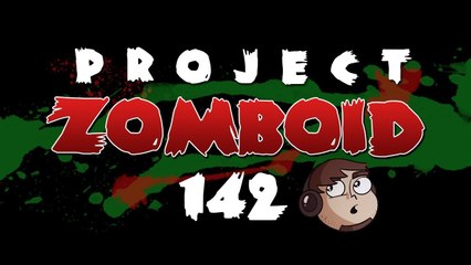 Let's Play Project Zomboid [142] - Relocation