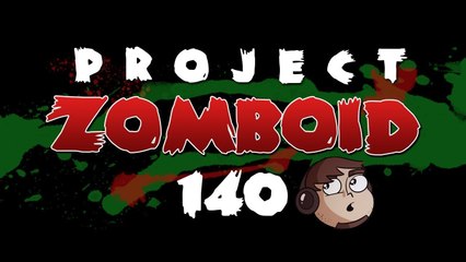 Let's Play Project Zomboid [140] - Glorious Return