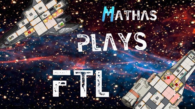 FTL! - Mathas Plays FTL [26] - . . .