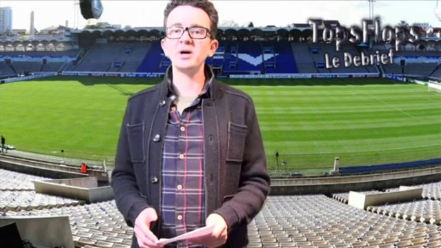 Tops Flops le Debrief Girondins de Bordeaux 1 - 3 PSG