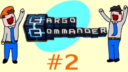 Cargo Commander - The DUMB Episode - Part 2 - DoTheGames