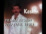 YILMAZ KESKİN TİRİL TİRİL