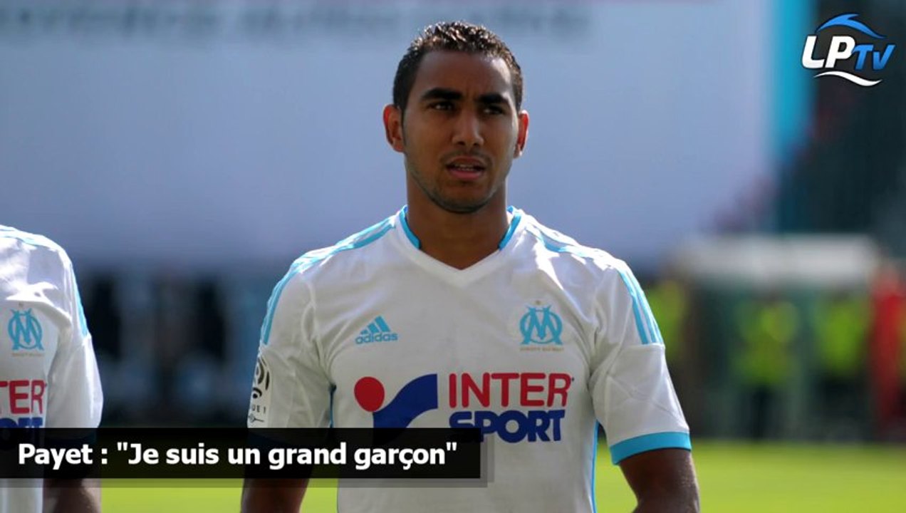 Payet : "Je suis un grand garçon"