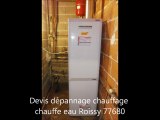 Dépannage chaudière chauffage : chauffagiste dépanneur Roissy-en-brie 77680