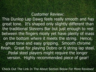 Jim Dunlop 926 Lap Dawg 5.1-Oz 3/4-Dia Review