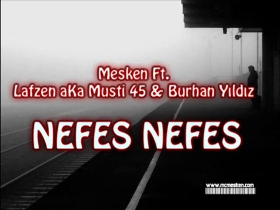 Mc Mesken Ft.Lafzen - Nefes Nefes