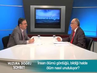 İnsan ölümü gördüğü, bildiği halde ölüm nasıl unutuluyor