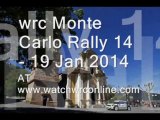 watch wrc Monte Carlo Rally 14 - 19 Jan 2014 live on computer