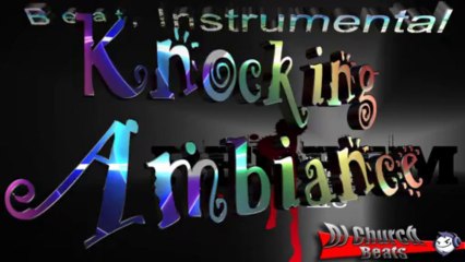 Knocking Ambiance, Beat, Instrumental, By DJ Church