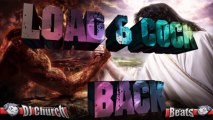 Load and Cock Back, Hiphop Rap, Beat, Instrumental, By DJ Church