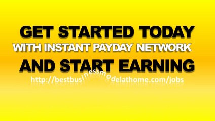 Get Paid Instantly - Truth About  Instant Payday Network